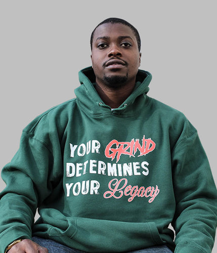 Your Grind Determines Your Legacy (White Writing)